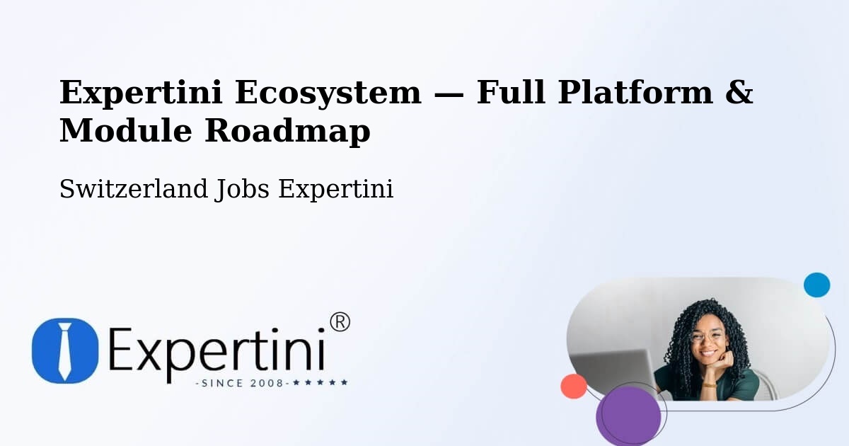 Expertini Ecosystem — Full Platform & Module Roadmap – Genève